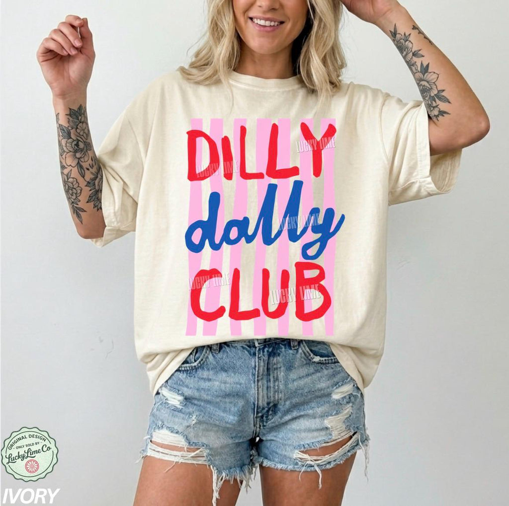 Dilly Dally Club Dilly Dally Preppy Striped Dilly Dally - T-Shirt, Sweatshirt, Hoodie