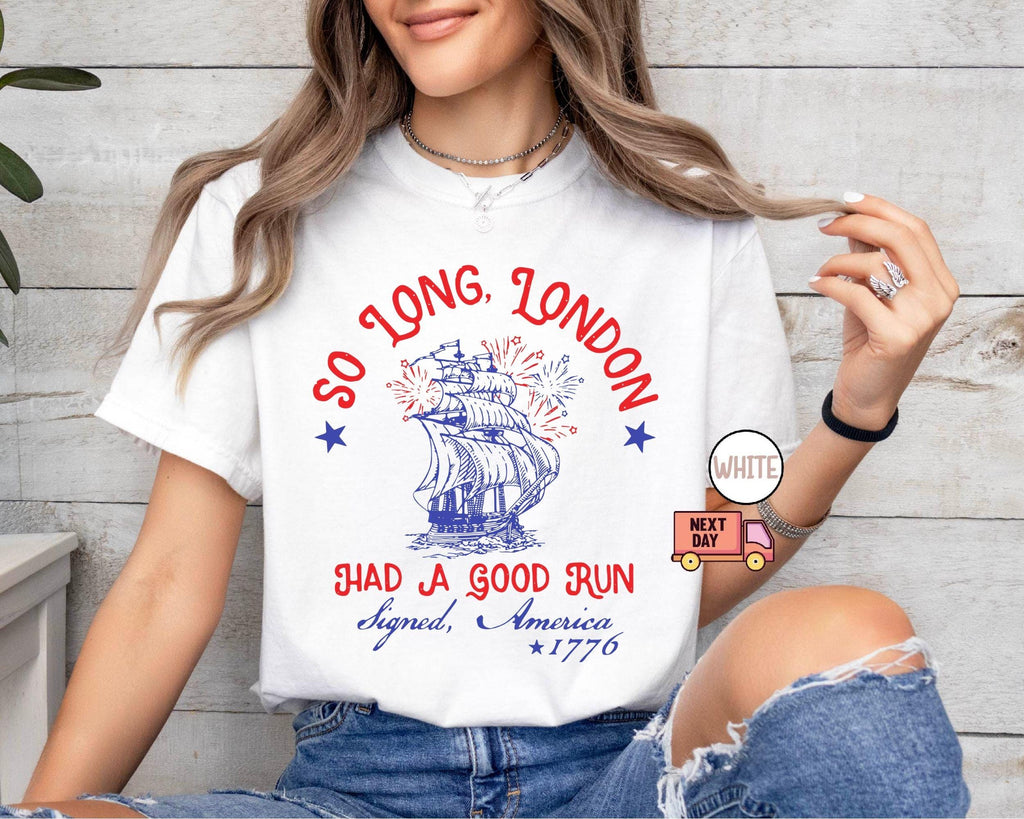 Comfort Colors Long London Good Run 4th July Patriotic Fourth July Tee July 4th - T-Shirt, Sweatshirt, Hoodie