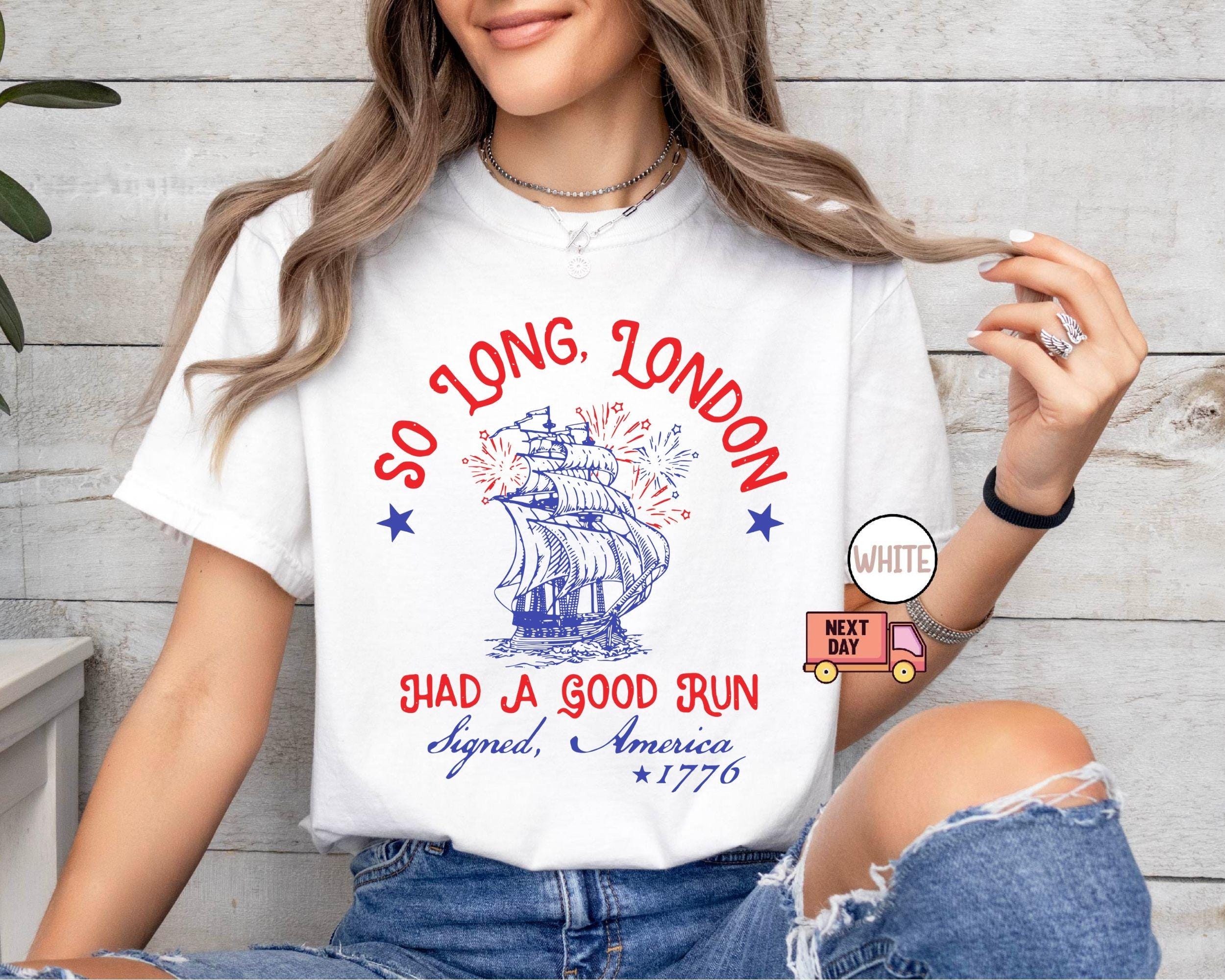 Comfort Colors Long London Good Run 4th July Patriotic Fourth July Tee July 4th - T-Shirt, Sweatshirt, Hoodie