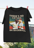 There'S Crying Baseball Vintage League Own Movie Baseball Comedy Film Gif - T-Shirt, Sweatshirt, Hoodie