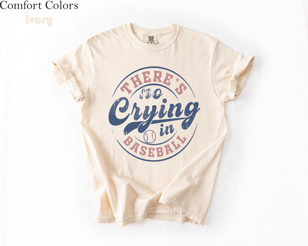 Comfort Colors Baseball Crying Baseball Baseball Game Day Baseball Mom Baseball Tee - T-Shirt, Sweatshirt, Hoodie