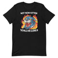 Now Kitten Unisex T-shirt, Sweatshirt, Hoodie - T-Shirt, Sweatshirt, Hoodie