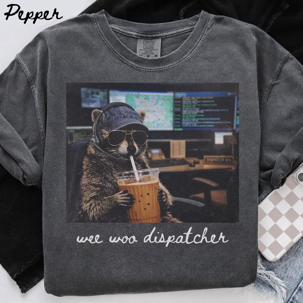 Comfort Colors Dispatcher 911 Dispatcher Raccoon Emergency Dispatch Graduation Tee - T-Shirt, Sweatshirt, Hoodie