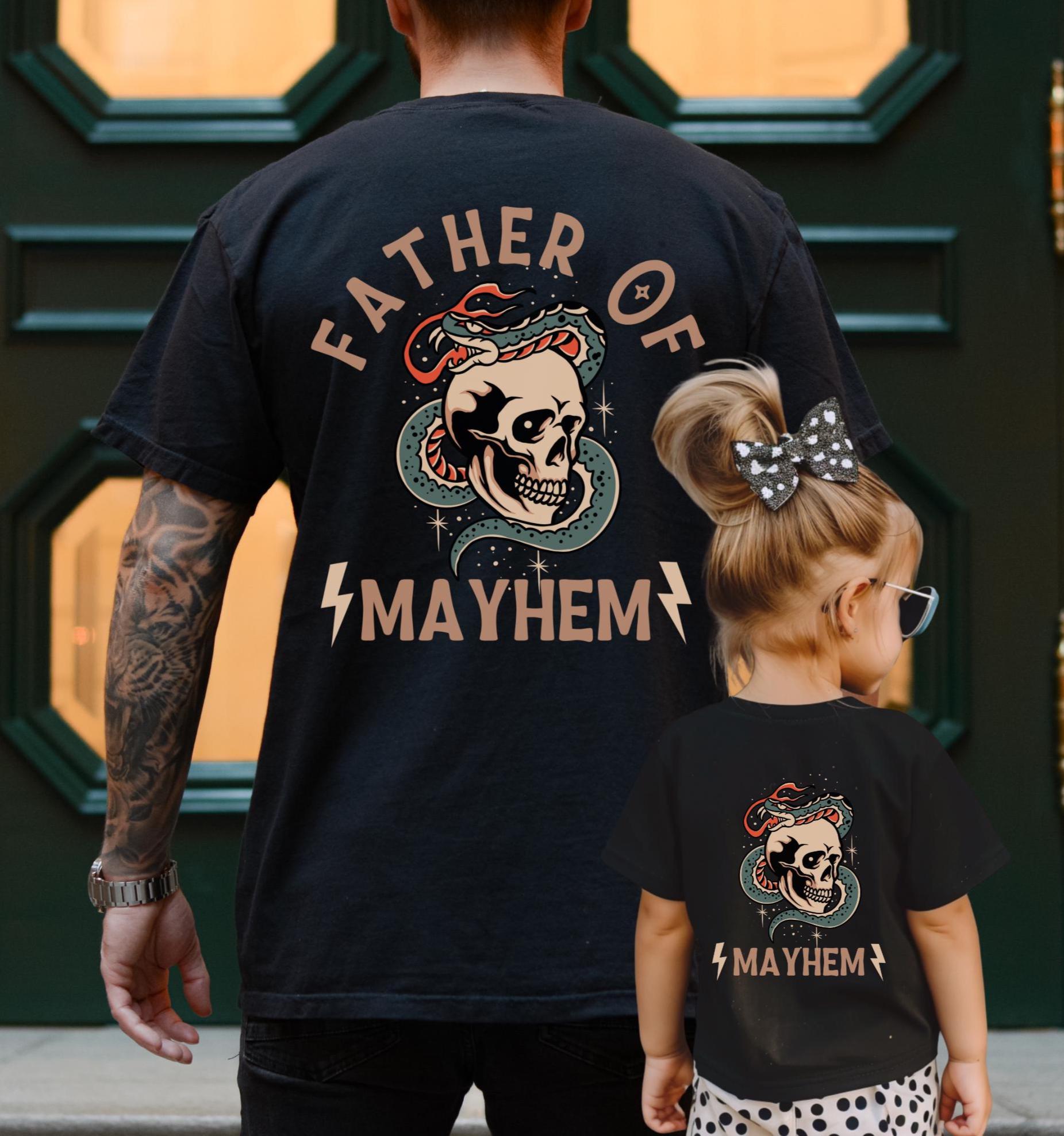 Father Mayhem Dad Matching Dad Dad Girl Father Son Father Daughter Expectant Father Dad Tee-Shirt - T-Shirt, Sweatshirt, Hoodie