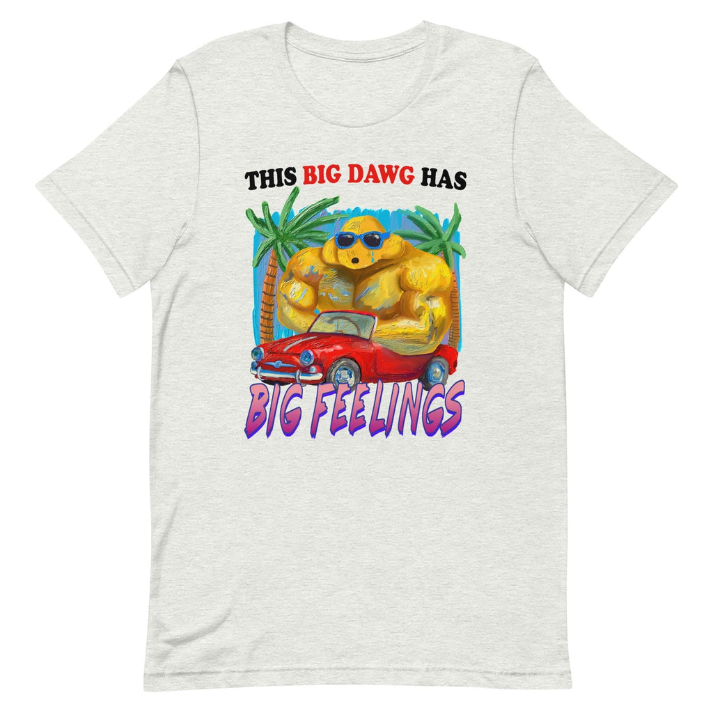 Big Dawg Unisex T-shirt, Sweatshirt, Hoodie - T-Shirt, Sweatshirt, Hoodie