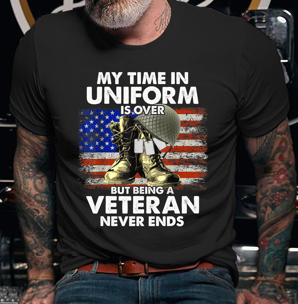 Veteran Veteran Veteran Veteran Time Uniform Veteran Never Ends - T-Shirt, Sweatshirt, Hoodie