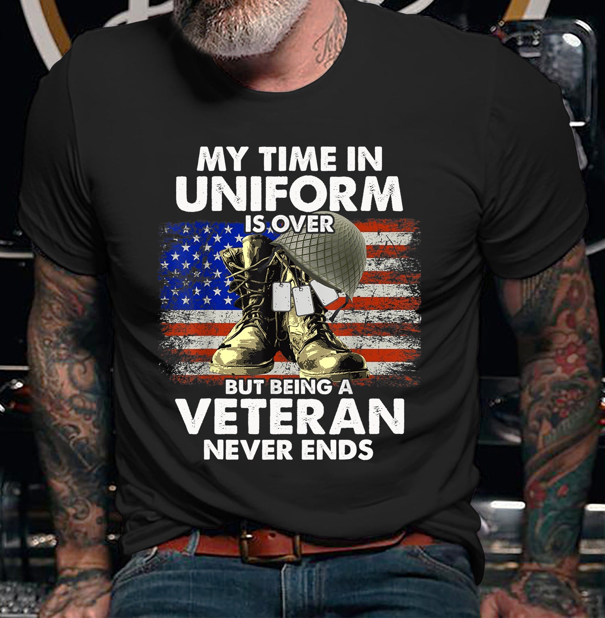 Veteran Veteran Veteran Veteran Time Uniform Veteran Never Ends - T-Shirt, Sweatshirt, Hoodie