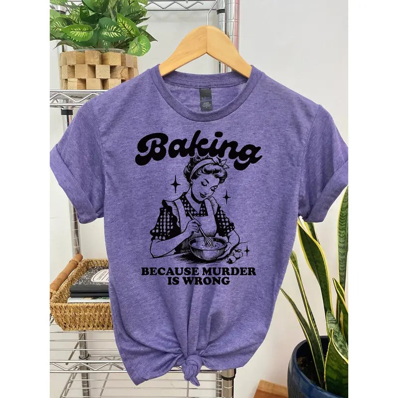 #064 Baking Because Murd3r Is Wrong Print Crew Neck T-Shirts, Hoodie, Sweatshirt - T-Shirt, Sweatshirt, Hoodie