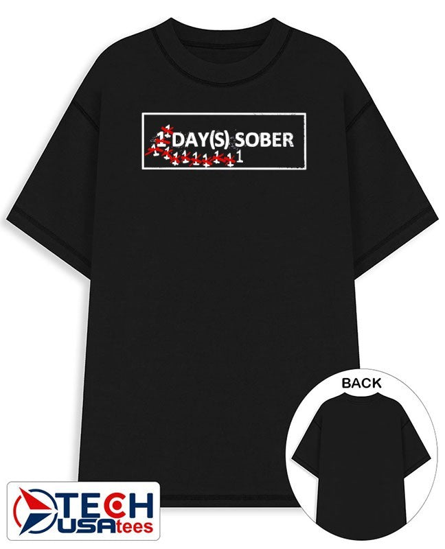 1 Days Sober shirt Unisex T-shirt, Sweatshirt, Hoodie, Long Sleeve Tee - T-Shirt, Sweatshirt, Hoodie