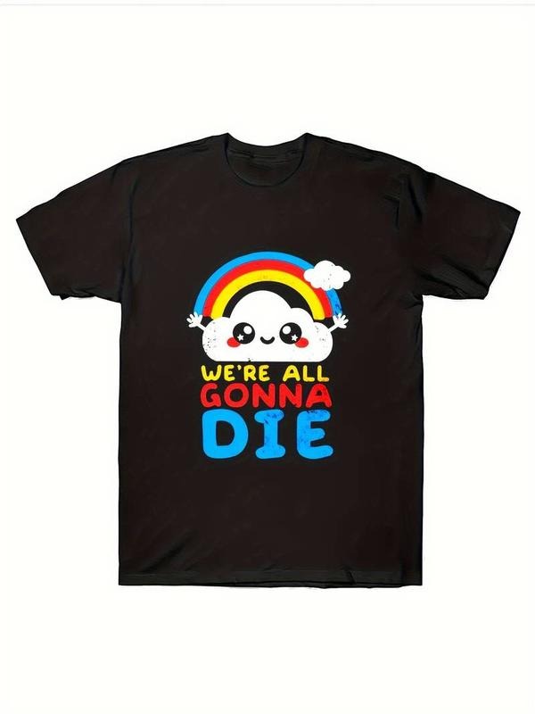 [100% Cotton] 100% Cotton Print Funny Relaxed Fit Summer Casual Top Humorous "We'Re All Gonna Die" Slogan Soft Breathable Comfortable Daily T-Shirts, Hoodie, Sweatshirt - T-Shirt, Sweatshirt, Hoodie