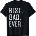 [100% Cotton] Best Dad Ever Father&Reg; Day Dad T-Shirts, Hoodie, Sweatshirt - T-Shirt, Sweatshirt, Hoodie