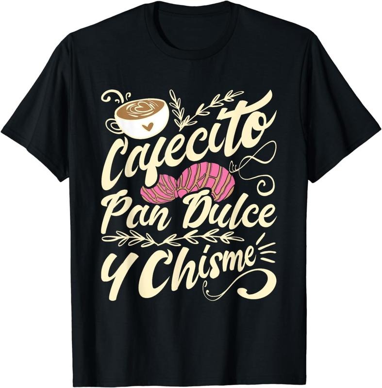 [100% Cotton] Cafecito Pan Dulce Y Chisme Funny Latina Hispanic Mexican T-Shirts, Hoodie, Sweatshirt - T-Shirt, Sweatshirt, Hoodie