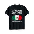 [100% Cotton] Casual Mexico Pride 'My Mom Is Mexican Nothing Scares Me' Soft 100% Cotton T-Shirts, Hoodie, Sweatshirt - T-Shirt, Sweatshirt, Hoodie