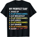 [100% Cotton] Cotton Short Sleeve My Perfect Day Video Games Funny Gamer Gaming T-Shirts, Hoodie, Sweatshirt - T-Shirt, Sweatshirt, Hoodie