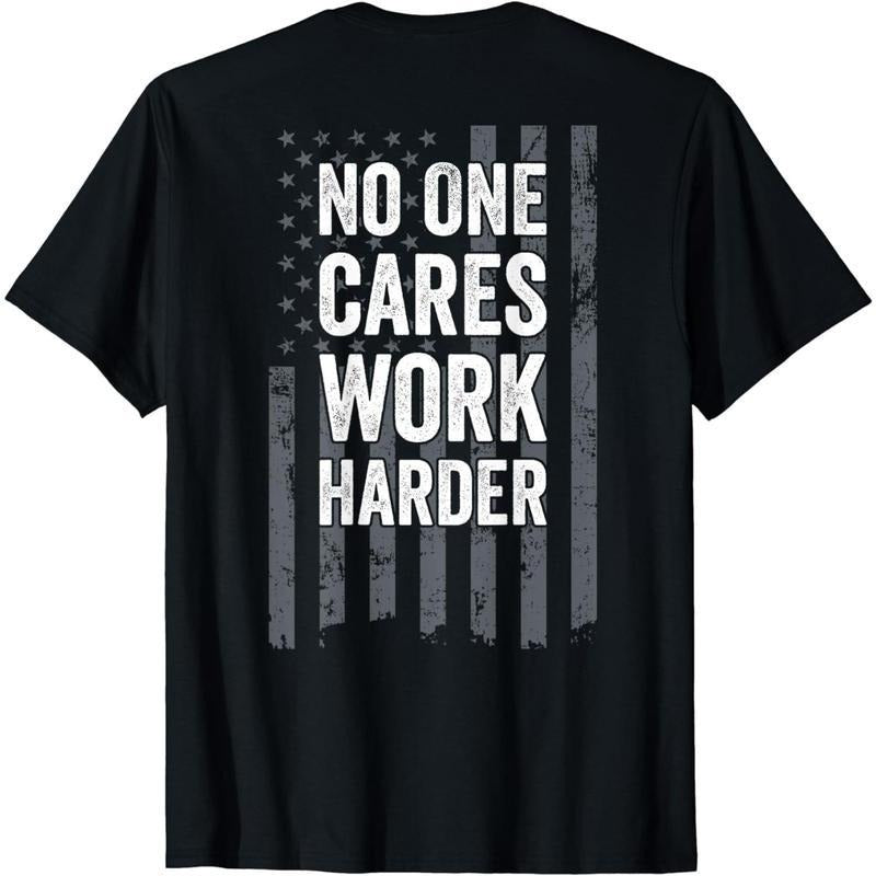[100% Cotton] Cotton Short Sleeve No One Cares Work Harder Motivational Workout Gym BACK T-Shirts, Hoodie, Sweatshirt - T-Shirt, Sweatshirt, Hoodie
