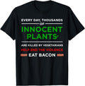 [100% Cotton] Eat Bacon Innocent Plants Cool Carnivore T-Shirts, Hoodie, Sweatshirt - T-Shirt, Sweatshirt, Hoodie