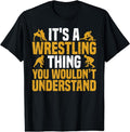 [100% Cotton] Funny 'S Wrestling Thing You Wouldn'T Understand Fighter T-Shirts, Hoodie, Sweatshirt - T-Shirt, Sweatshirt, Hoodie