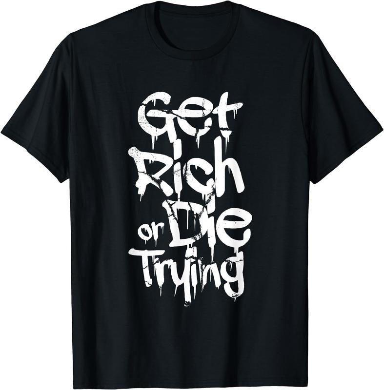 [100% Cotton] Get Rich Die Trying Money Millionaire Cash Miner Trader T-Shirts, Hoodie, Sweatshirt - T-Shirt, Sweatshirt, Hoodie