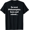 [100% Cotton] West Philadelphia Born Raised T-Shirts, Hoodie, Sweatshirt - T-Shirt, Sweatshirt, Hoodie