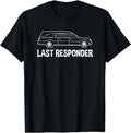 [100% Cotton] Last Responder Mortuary Science Student Mortician T-Shirts, Hoodie, Sweatshirt - T-Shirt, Sweatshirt, Hoodie