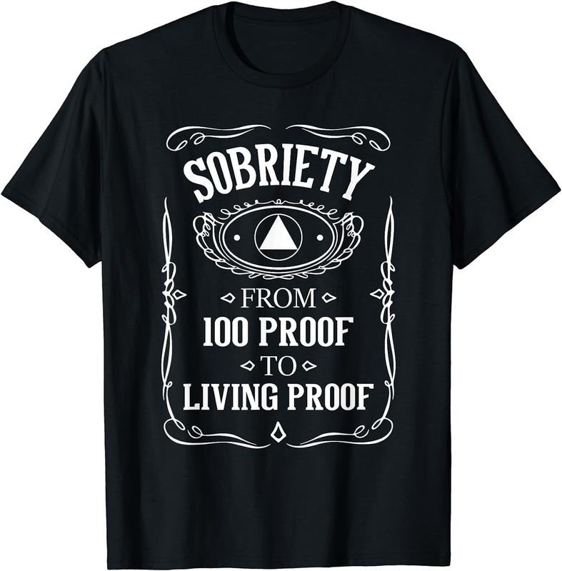 [100% Cotton] Living Proof Shirt Sobriety Anniversary Sober AA NA Recovery T-Shirts, Hoodie, Sweatshirt - T-Shirt, Sweatshirt, Hoodie