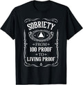 [100% Cotton] Living Proof Shirt Sobriety Anniversary Sober AA NA Recovery T-Shirts, Hoodie, Sweatshirt - T-Shirt, Sweatshirt, Hoodie
