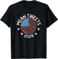 [100% Cotton] Mean Tweets 2024 Shirt Funny 45 47 Conservative Merica USA T-Shirts, Hoodie, Sweatshirt - T-Shirt, Sweatshirt, Hoodie
