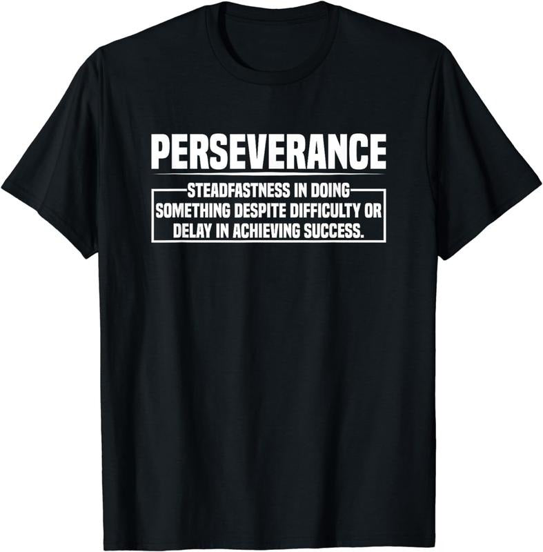 [100% Cotton] Motivational Quotes Perseverance Motivator Business Educator T-Shirts, Hoodie, Sweatshirt - T-Shirt, Sweatshirt, Hoodie