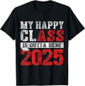 [100% Cotton] My Happy Class Is Outta Here 2025 Senior Graduation Vintage T-Shirts, Hoodie, Sweatshirt - T-Shirt, Sweatshirt, Hoodie