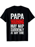 [100% Cotton] Papa Warning May Nap Suddenly Any Time Themed T-Shirts, Hoodie, Sweatshirt - T-Shirt, Sweatshirt, Hoodie