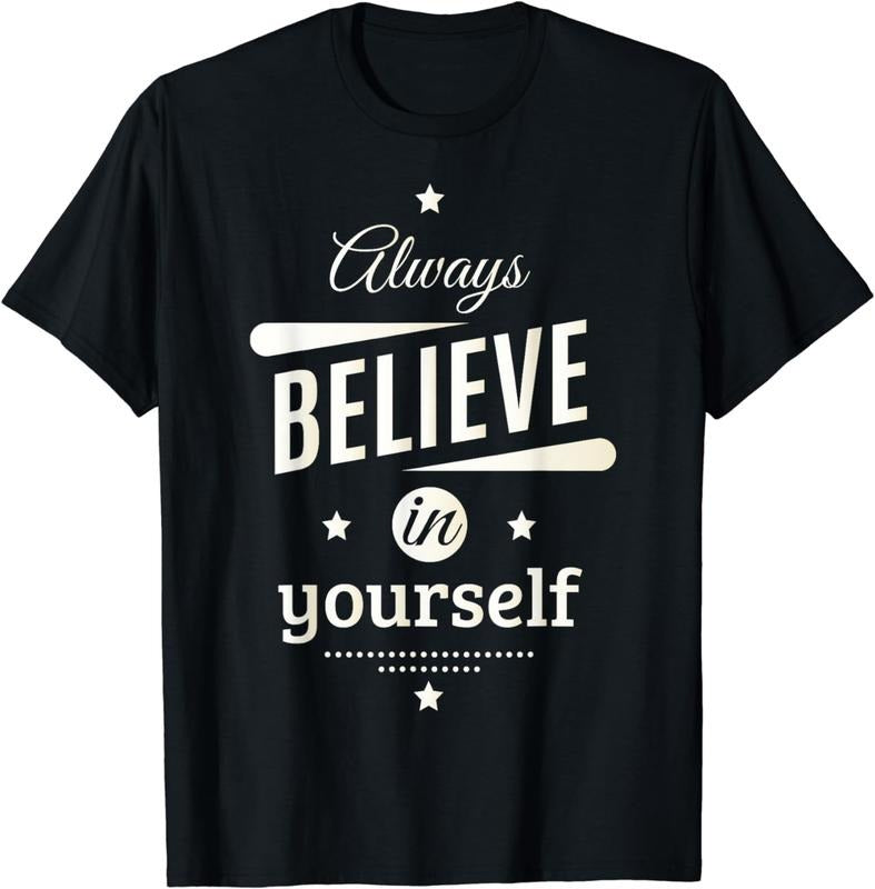 [100% Cotton]Always Believe Yourself Cool Inspirational Quotes T-Shirts, Hoodie, Sweatshirt - T-Shirt, Sweatshirt, Hoodie