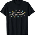 100% Cotton Call Me If You Get Lost T-Shirts, Hoodie, Sweatshirt - T-Shirt, Sweatshirt, Hoodie