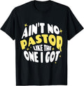 [100% Cotton]Christian Catholic Love Ain'T No Pastor Like One I Got T-Shirts, Hoodie, Sweatshirt - T-Shirt, Sweatshirt, Hoodie