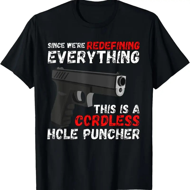 100% Cotton Cordless Hole Puncher 2nd Amendment Shirts T-Shirts, Hoodie, Sweatshirt - T-Shirt, Sweatshirt, Hoodie
