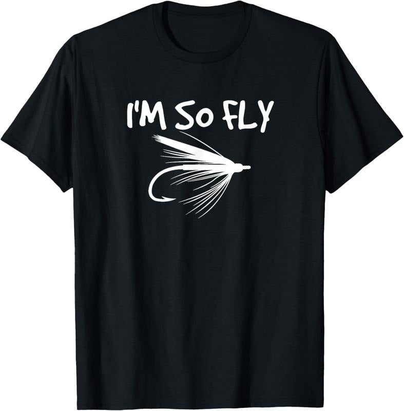 100% Cotton Fly Fishing Funny Fisherman I'M So Fly T-Shirts, Hoodie, Sweatshirt - T-Shirt, Sweatshirt, Hoodie