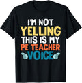 100% Cotton Funny I'M Not Yelling This Is My PE Teacher Voice T-Shirts, Hoodie, Sweatshirt - T-Shirt, Sweatshirt, Hoodie
