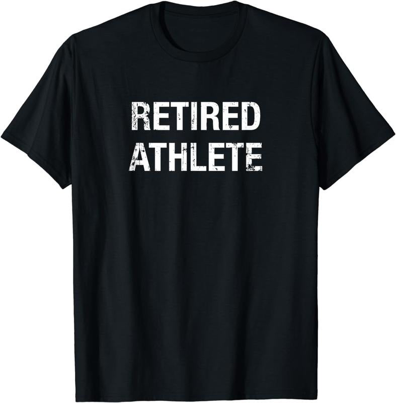 [100% Cotton]Funny Retired Athlete T-Shirts, Hoodie, Sweatshirt - T-Shirt, Sweatshirt, Hoodie