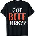 100% Cotton Got Beef Jerky T-Shirts, Hoodie, Sweatshirt - T-Shirt, Sweatshirt, Hoodie