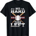 [100% Cotton]Hit Hard Run Fast Turn Left Funny Baseball Shirts T-Shirts, Hoodie, Sweatshirt - T-Shirt, Sweatshirt, Hoodie