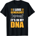 [100% Cotton]I Love Genealogy. 'S My DNA. Genealogy T-Shirts, Hoodie, Sweatshirt - T-Shirt, Sweatshirt, Hoodie