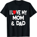 [100% Cotton]I Love My Mom & Dad Celebrate Family Mother Father T-Shirts, Hoodie, Sweatshirt - T-Shirt, Sweatshirt, Hoodie