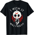 [100% Cotton]I Wish Was Friday Funny Halloween Scary Horror T-Shirts, Hoodie, Sweatshirt - T-Shirt, Sweatshirt, Hoodie