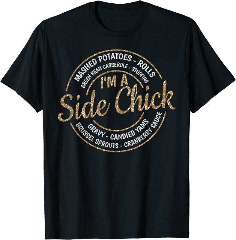 [100% Cotton]I'M Side Chick Funny Fall Thanksgiving T-Shirts, Hoodie, Sweatshirt - T-Shirt, Sweatshirt, Hoodie