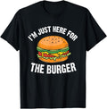 [100% Cotton]I'M Just Here Burger Fast Food Funny Hamburger T-Shirts, Hoodie, Sweatshirt - T-Shirt, Sweatshirt, Hoodie