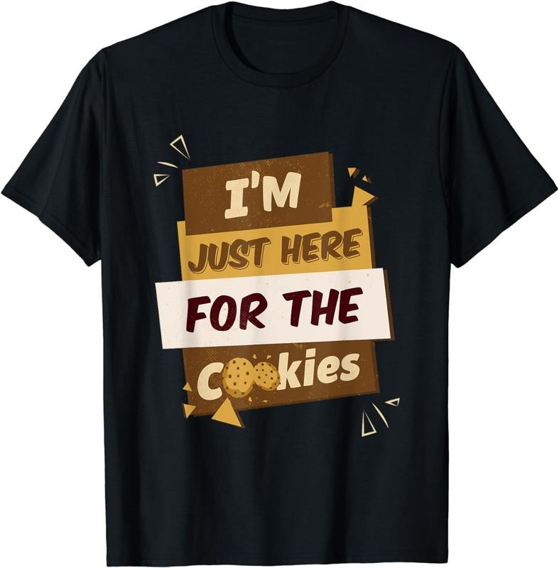 [100% Cotton]I'M Just Here Cookies Chocolate Chip Dip Milk Cookie T-Shirts, Hoodie, Sweatshirt - T-Shirt, Sweatshirt, Hoodie