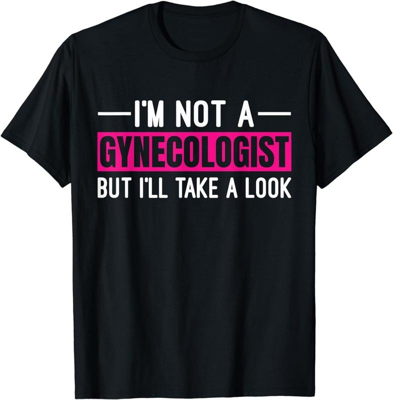 [100% Cotton]I'M Not Gynecologist But I'Ll Take Breathable Casual T-Shirts, Hoodie, Sweatshirt - T-Shirt, Sweatshirt, Hoodie