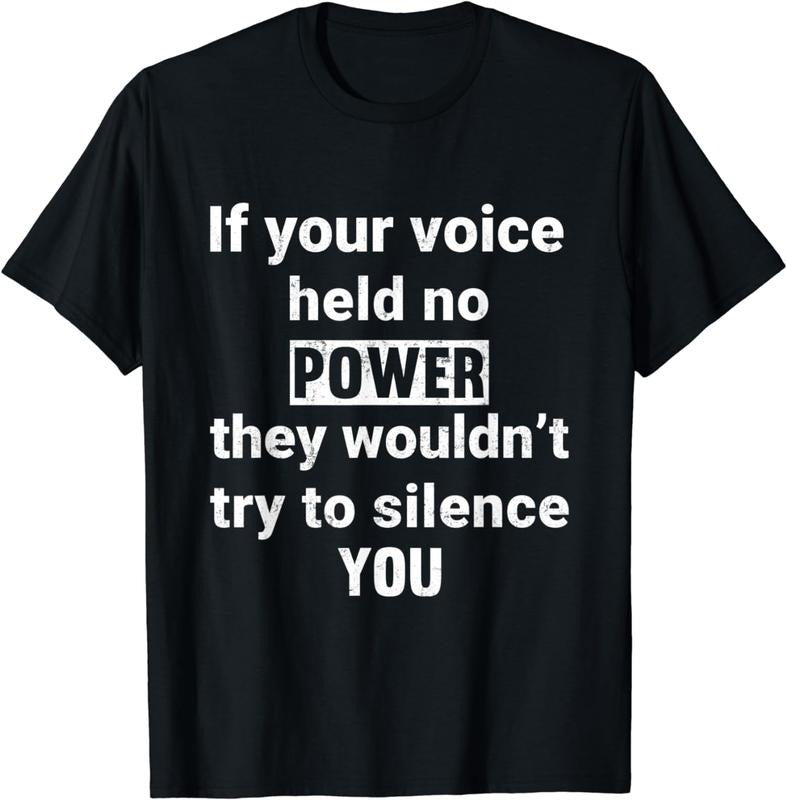 [100% Cotton]If Your Voice Held No Power They Wouldn'T Try Silence You T-Shirts, Hoodie, Sweatshirt - T-Shirt, Sweatshirt, Hoodie