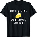 100% Cotton Just Girl Who Loves Cheese Funny Saying T-Shirts, Hoodie, Sweatshirt - T-Shirt, Sweatshirt, Hoodie