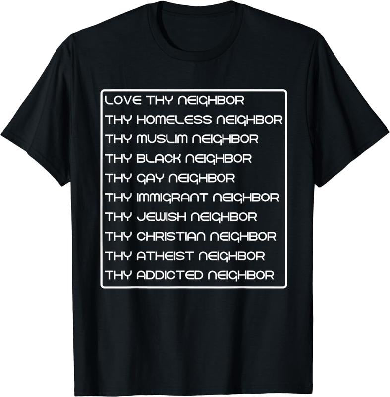[100% Cotton]Love Thy Neighbor Homeless Muslim Black Gay Immigrant Jewish T-Shirts, Hoodie, Sweatshirt - T-Shirt, Sweatshirt, Hoodie