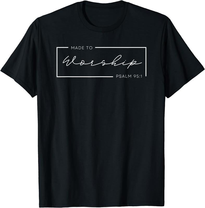 [100% Cotton]Made Worship Scripture Christian Psalm 95:1 Bible Black T-Shirts, Hoodie, Sweatshirt - T-Shirt, Sweatshirt, Hoodie